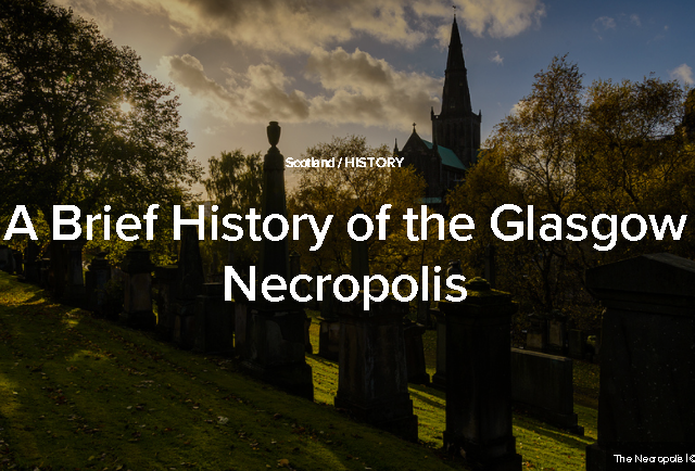 A brief history of the Glasgow Necropolis
